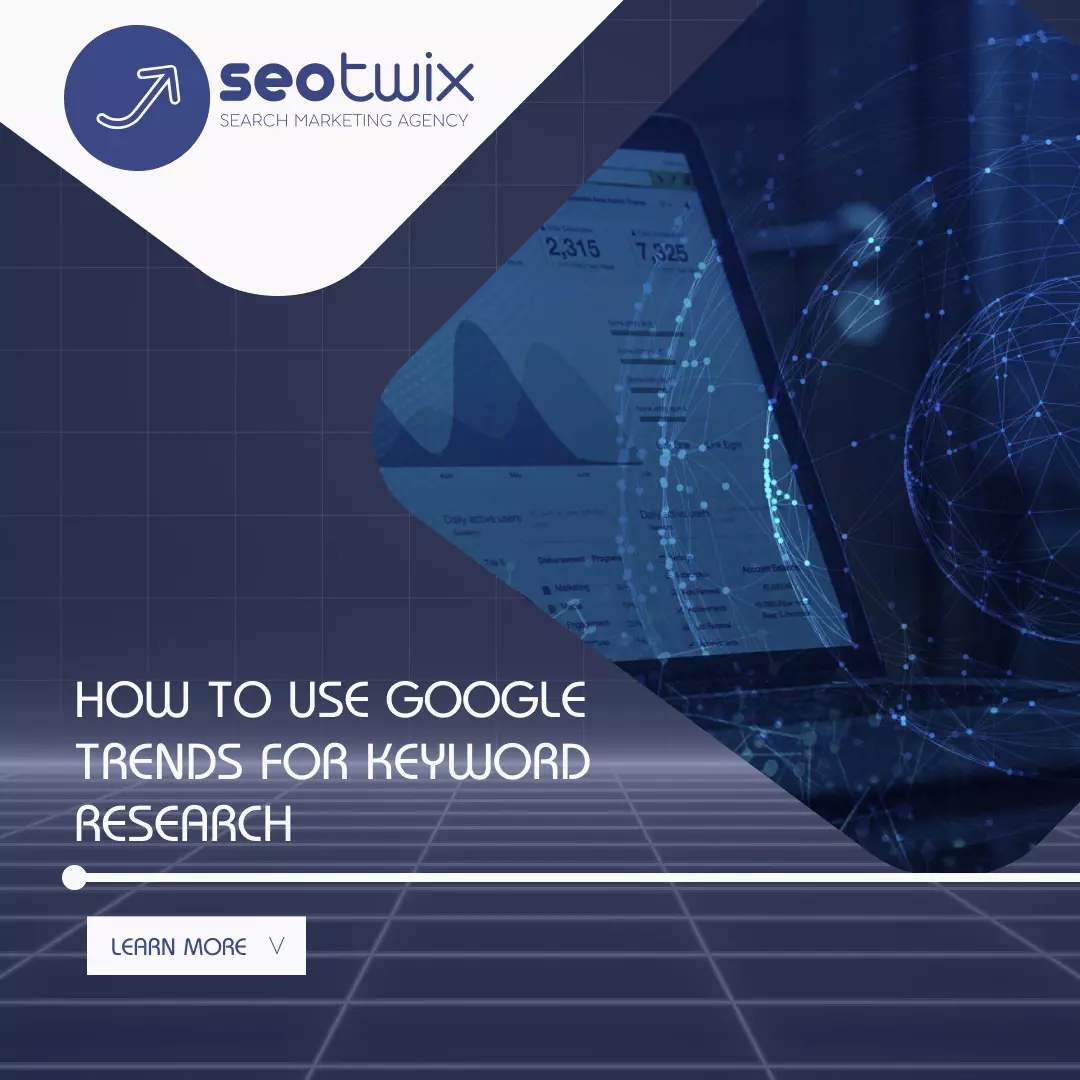 5 Simple Ways to Use Google Trends for Keyword Research