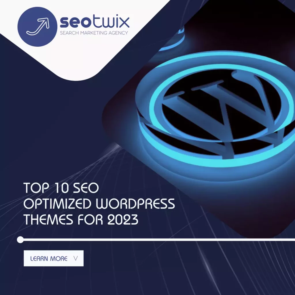 Top 10 SEO Optimized WordPress Themes for 2023