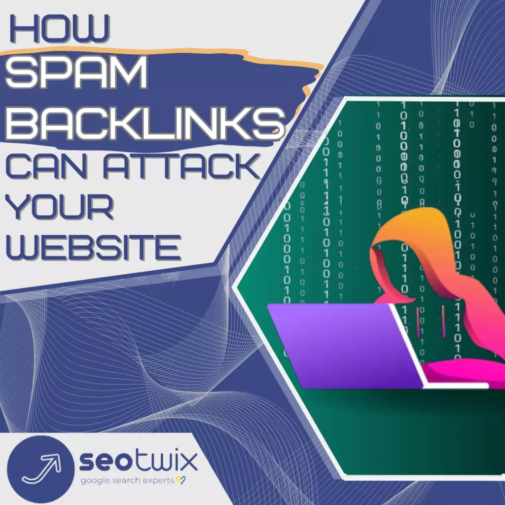 Spam Backlinks Attacks: How Competitors Target Your Website