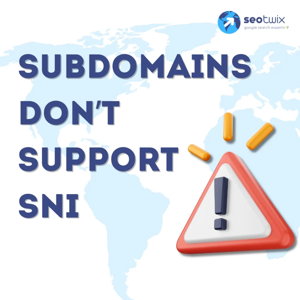 How to fix “subdomains don’t support SNI”