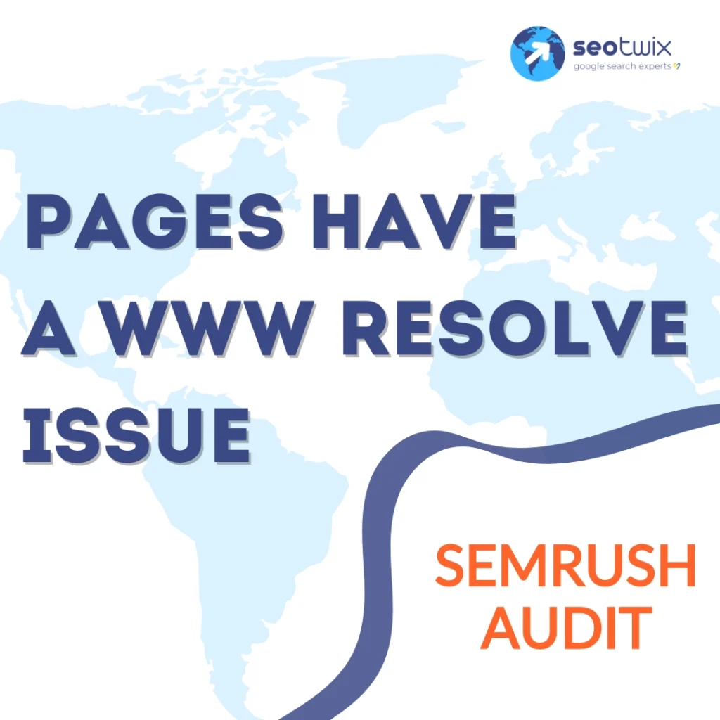 Pages Have a WWW Resolve Issue (Semrush Audit)
