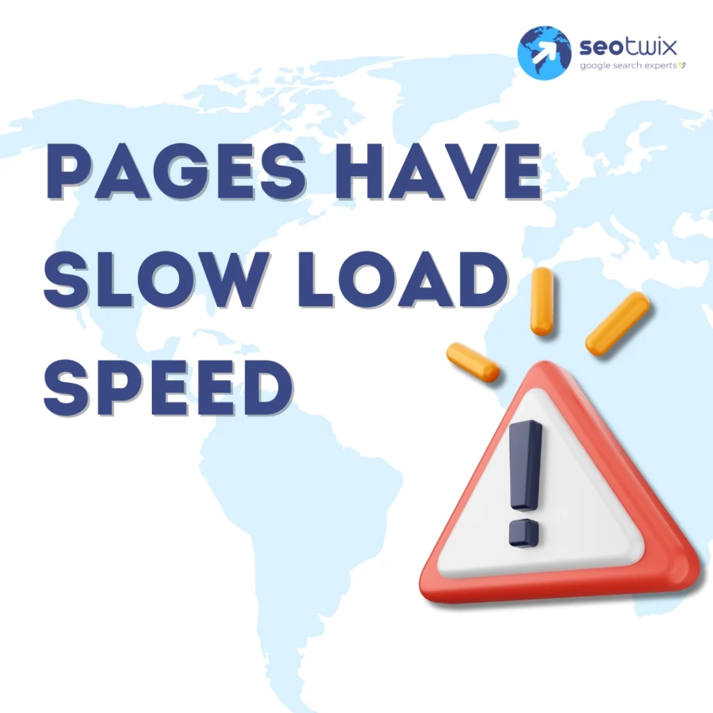 How to fix "Pages have slow load speed" ?