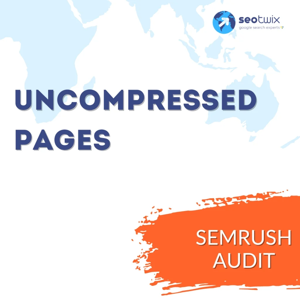 How to fix "Uncompressed Pages" (Semrush Audit)