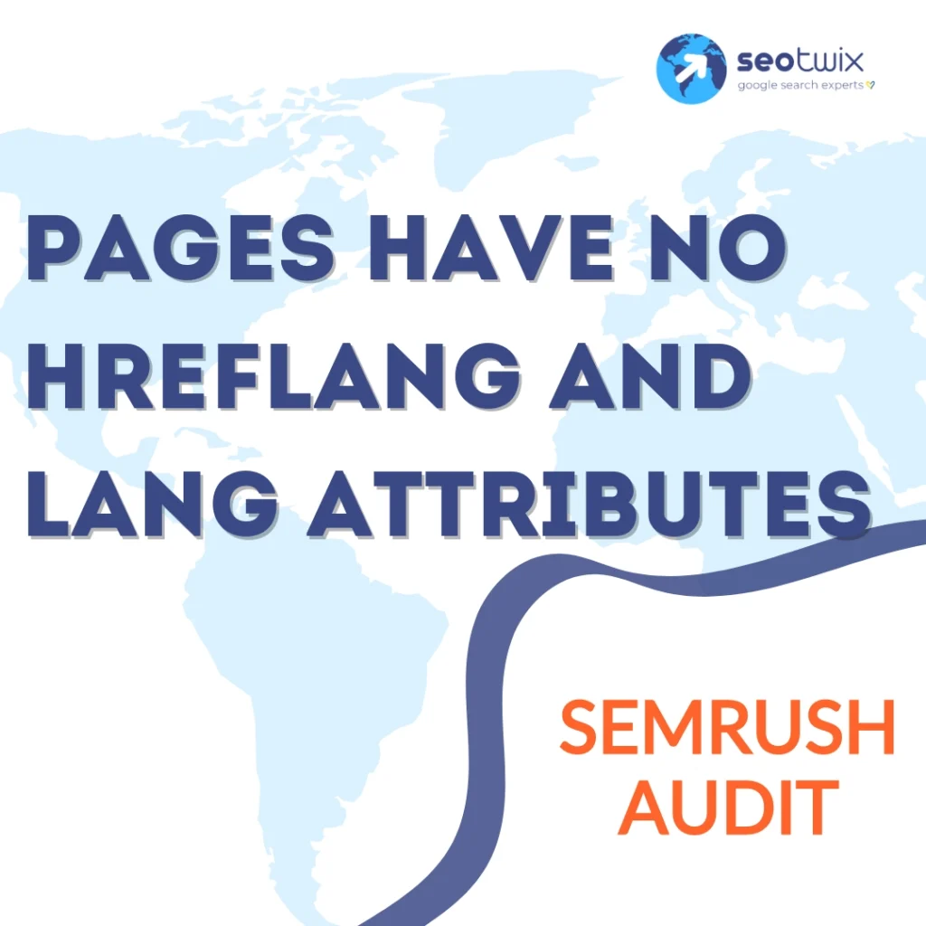 How to Fix "Pages Have no Hreflang and Lang Attributes" from Semrush Audit