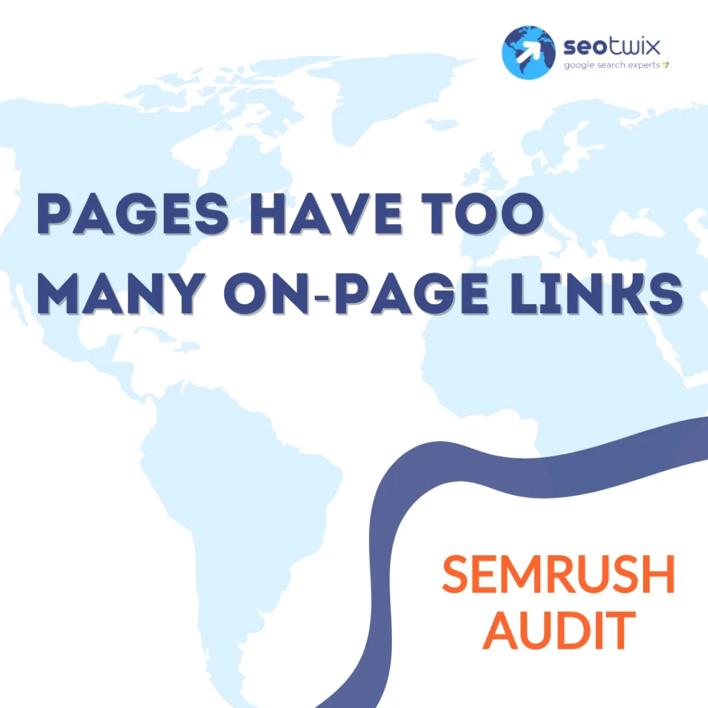 How to Fix the Issue "Pages Have Too Many On-Page Links"