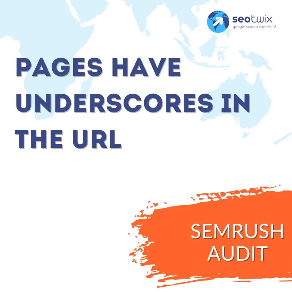 How to fix "Pages have underscores in the URL" (Semrush Audit)